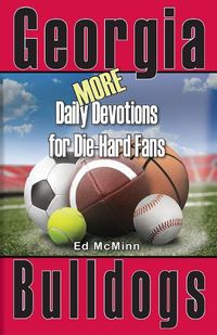 Cover image for Daily Devotions for Die-Hard Fans MORE Georgia Bulldogs