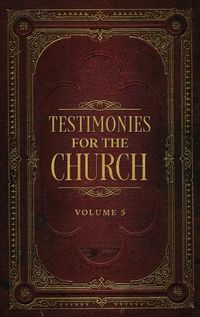 Cover image for Testimonies for the Church Volume 5