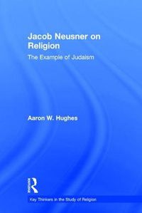Cover image for Jacob Neusner on Religion: The Example of Judaism
