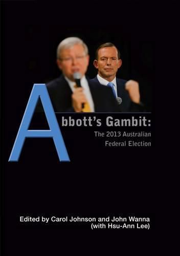 Abbott's Gambit: The 2013 Australian Federal Election