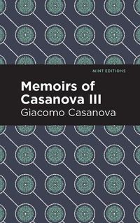 Cover image for Memoirs of Casanova Volume III