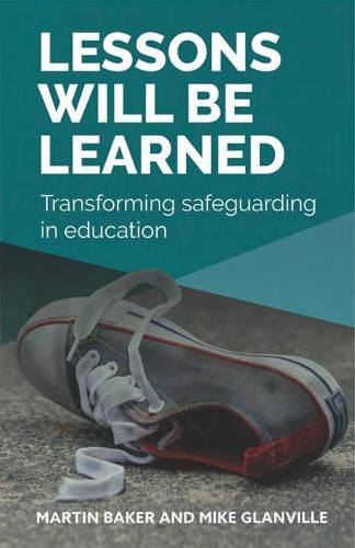 Cover image for Lessons Will Be Learned: Transforming safeguarding in education