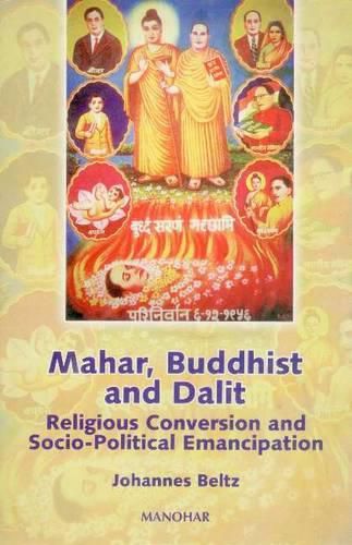 Cover image for Mahar, Buddhist & Dalit: Religious Conversion & Social-Political Emancipation