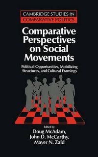 Cover image for Comparative Perspectives on Social Movements: Political Opportunities, Mobilizing Structures, and Cultural Framings