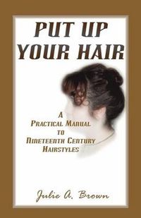 Cover image for Put Up Your Hair