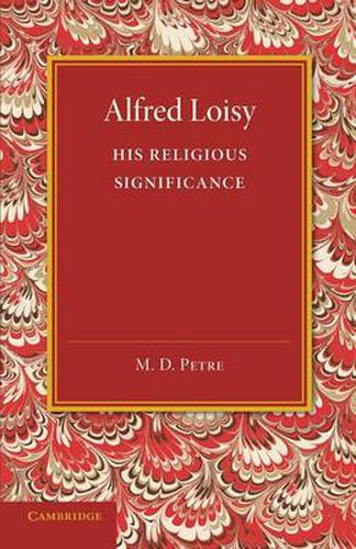 Cover image for Alfred Loisy: His Religious Significance