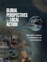 Cover image for Global Perspectives for Local Action: Using TIMSS to Improve U.S. Mathematics and Science Education