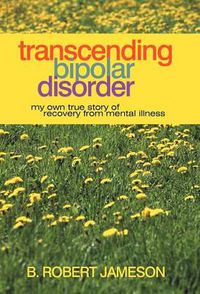 Cover image for Transcending Bipolar Disorder