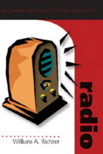 Cover image for Radio: A Complete Guide to the Industry