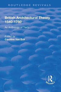 Cover image for British Architectural Theory 1540-1750: An Anthology of Texts