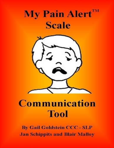 Cover image for My Pain Alert (TM) Scale Communication Tool