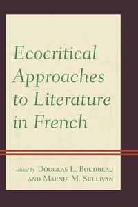 Cover image for Ecocritical Approaches to Literature in French