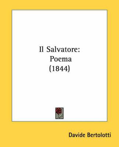 Cover image for Il Salvatore: Poema (1844)