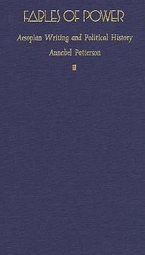 Cover image for Fables of Power: Aesopian Writing and Political History