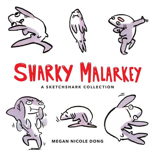 Cover image for Sharky Malarkey: A Sketchshark Collection