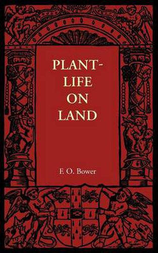 Cover image for Plant-Life on Land: Considered in Some of its Biological Aspects