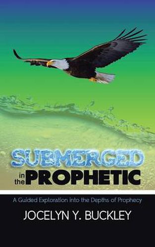 Cover image for Submerged in the Prophetic