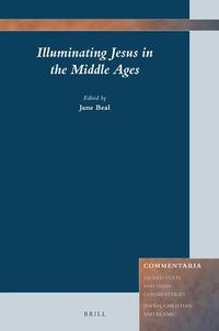 Cover image for Illuminating Jesus in the Middle Ages