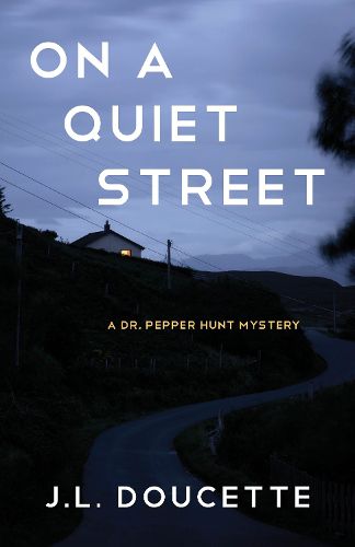 Cover image for On a Quiet Street: A Dr. Pepper Hunt Mystery