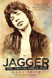 Cover image for Jagger: Rebel,Rock Star,Rambler,Rogue