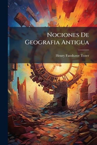 Cover image for Nociones de Geografia Antigua
