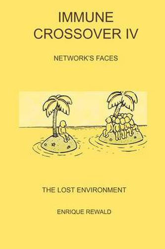 Cover image for Immune Crossover IV - Network Faces - The Lost Environment