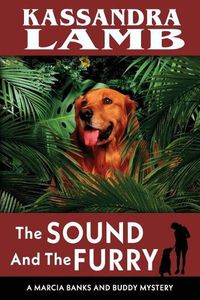 Cover image for The Sound and The Furry: A Marcia Banks and Buddy Mystery