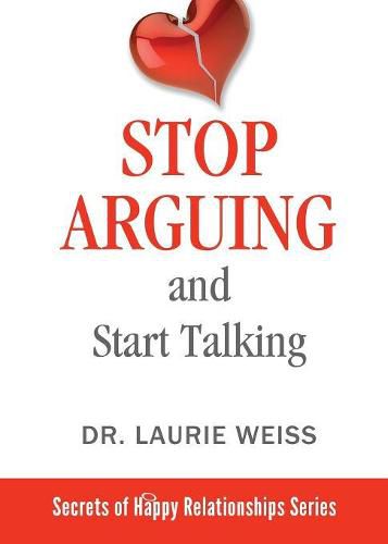 Cover image for Stop Arguing and Start Talking...: Even if you are afraid your only answer is divorce!