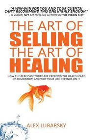 Cover image for The Art of Selling the Art of Healing