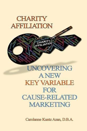 Cover image for Charity Affiliation: Uncovering a New Key Variable for Cause-Related Marketing