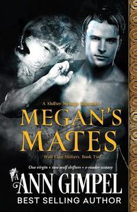 Cover image for Megan's Mates: Shifter Menage Romance