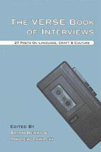 Cover image for The Verse Book of Interviews: 27 Poets on Language, Craft & Culture