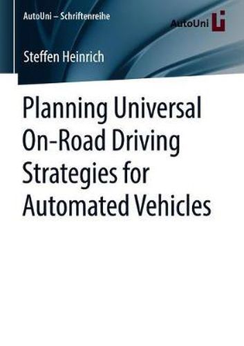 Cover image for Planning Universal On-Road Driving Strategies for Automated Vehicles