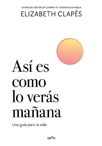 Cover image for Asi es como lo veras manana - la teoria de los 7 problemas / This Is How You'll See It Tomorrow - The Theory of the Seven Problems