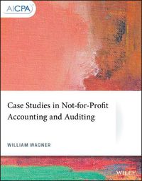 Cover image for Case Studies in Not-for-Profit Accounting and Auditing