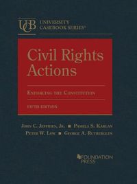 Cover image for Civil Rights Actions: Enforcing the Constitution