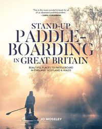 Cover image for Stand-up Paddleboarding in Great Britain: Beautiful places to paddleboard in England, Scotland & Wales