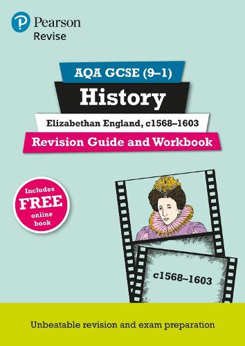 Cover image for Pearson REVISE AQA GCSE (9-1) History Elizabethan England Revision Guide and Workbook: for home learning, 2022 and 2023 assessments and exams