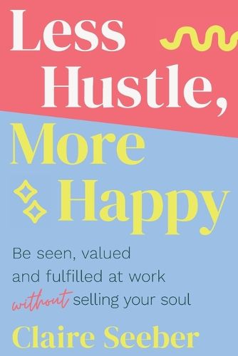 Less Hustle, More Happy