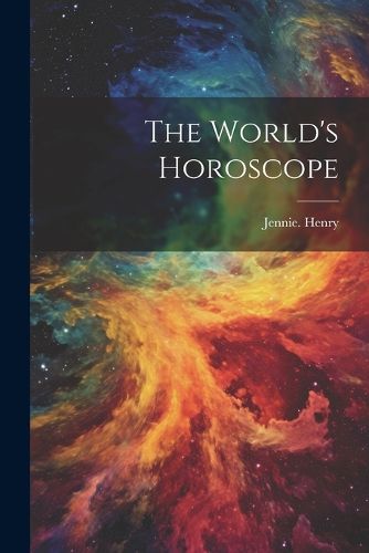 Cover image for The World's Horoscope