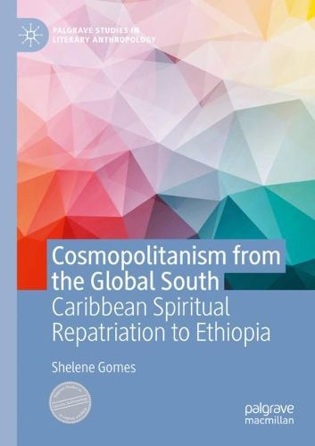 Cover image for Cosmopolitanism from the Global South: Caribbean Spiritual Repatriation to Ethiopia