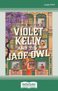 Cover image for Violet Kelly and the Jade Owl