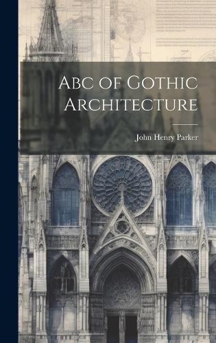 Cover image for Abc of Gothic Architecture