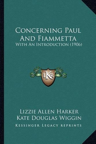Concerning Paul and Fiammetta: With an Introduction (1906)