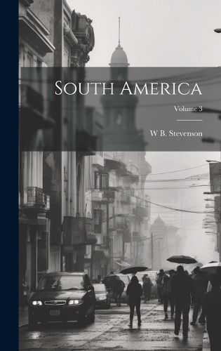South America; Volume 3