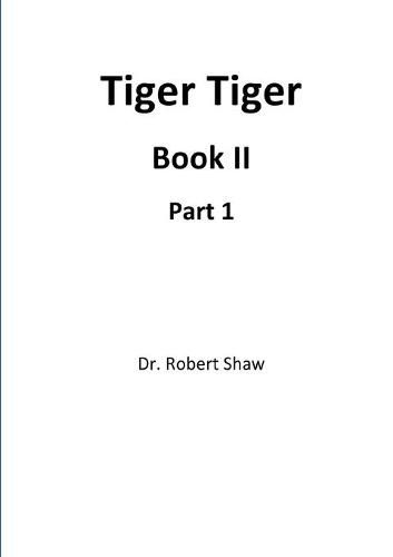 Cover image for Tiger Tiger Book II: Part 1