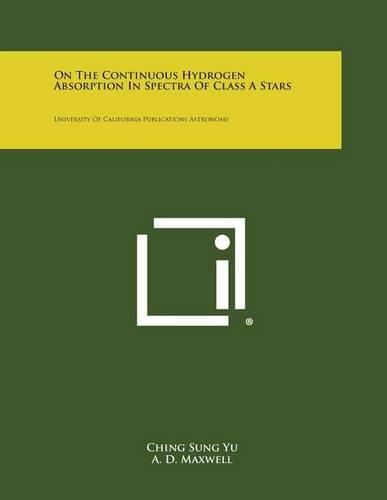 Cover image for On the Continuous Hydrogen Absorption in Spectra of Class a Stars: University of California Publications Astronomy