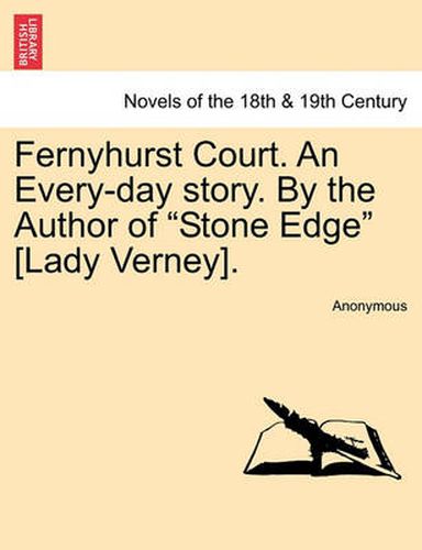 Cover image for Fernyhurst Court. an Every-Day Story. by the Author of Stone Edge [Lady Verney].