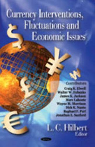 Cover image for Currency Interventions, Fluctuations & Economic Issues