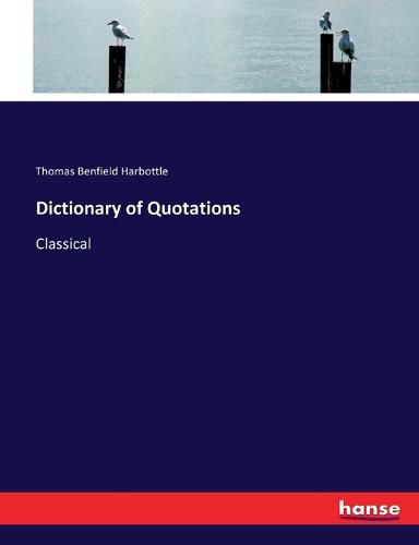 Cover image for Dictionary of Quotations: Classical
